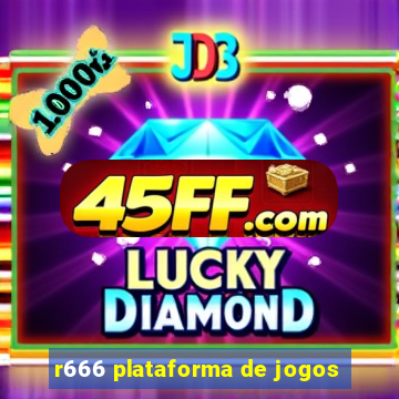 r666 plataforma de jogos